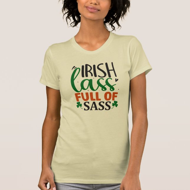 Camiseta Gracioso sarcástico Sass St Patricks Day T-Shirt (Anverso)
