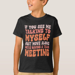 Camiseta Gracioso Sarcástico Si Me Ves Hablando Con Mí Mism