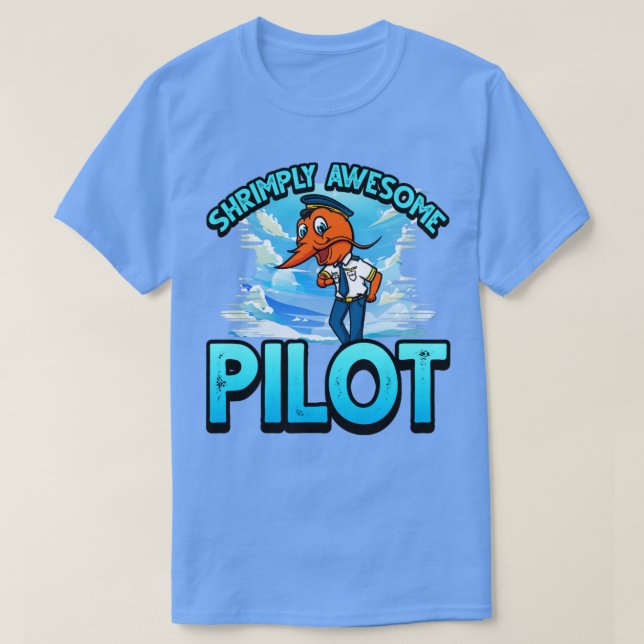 Camiseta Gracioso Shrimp Prawn Pun para piloto (Diseño del anverso)