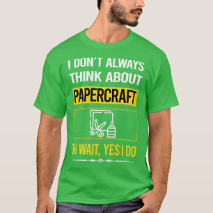 Camiseta Gracioso Sí Hago Papercraft