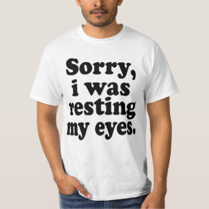 Camiseta Gracioso Siento Estar Descansando Mis Ojos
