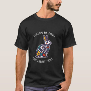 Camiseta Gracioso Sígueme Por El Agujero De Conejo Surreali