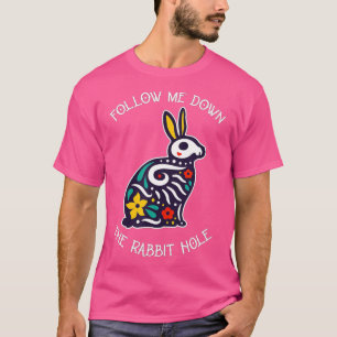 Camiseta Gracioso Sígueme Por El Agujero De Conejo Surreali