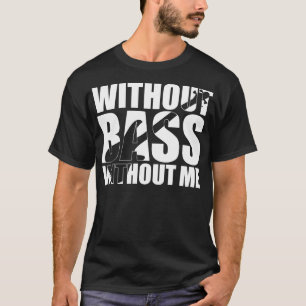 Camiseta Gracioso SIN BASES SIN MÍ regalo de bajista