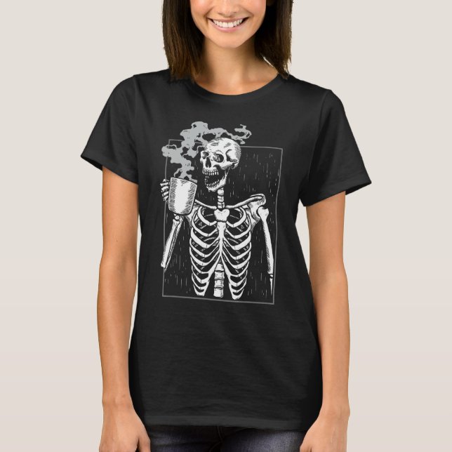 Camiseta Gracioso Skeleton Beber café Caffeine Lover Coff (Anverso)