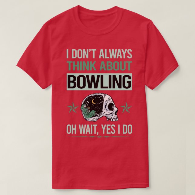 Camiseta Gracioso Skeleton Sí Yo Hago Bowling (Diseño del anverso)