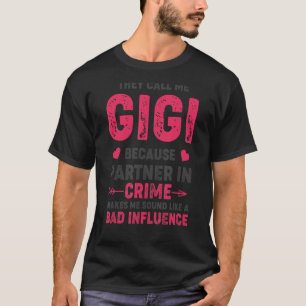 Camiseta Gracioso socio Gigi En Crimen Mala Influencia Abue
