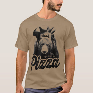 Camiseta Gracioso Sólo Aquí Para Pizza Hank El Meme Del Oso