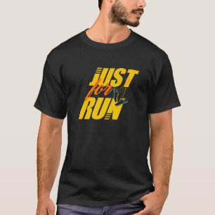 Camiseta Gracioso sólo para ejecutar Runner