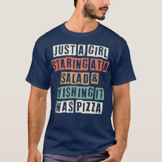 Camiseta Gracioso Sólo Un Chica Mirando Una Ensalada Y Dese
