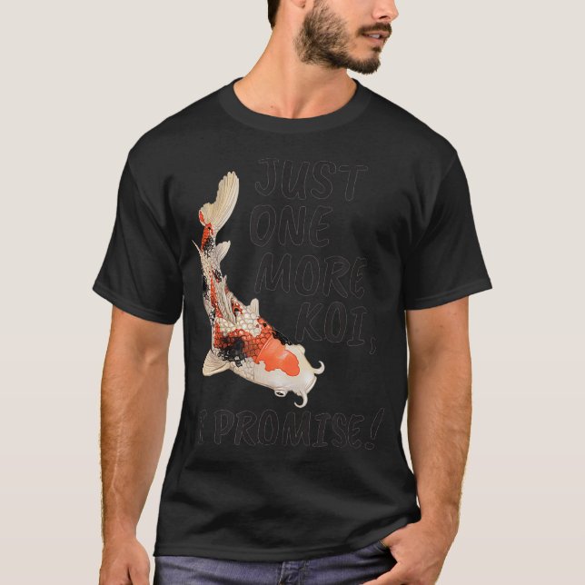 Camiseta Gracioso Sólo un Koi más lo prometo (Anverso)