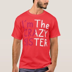 Camiseta Gracioso Soy La Loca Hermana