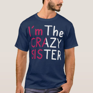 Camiseta Gracioso Soy La Loca Hermana