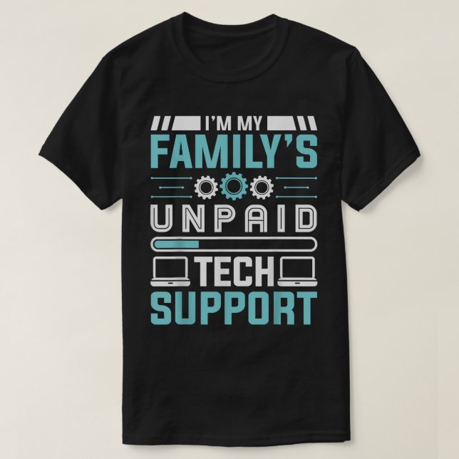 Camiseta Gracioso Soy Mi Familys Un Regalo De Apoyo Tecnoló (Diseño del anverso)