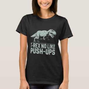 Camiseta Gracioso T-rex No Like Push-ups Dinosaur Workout G