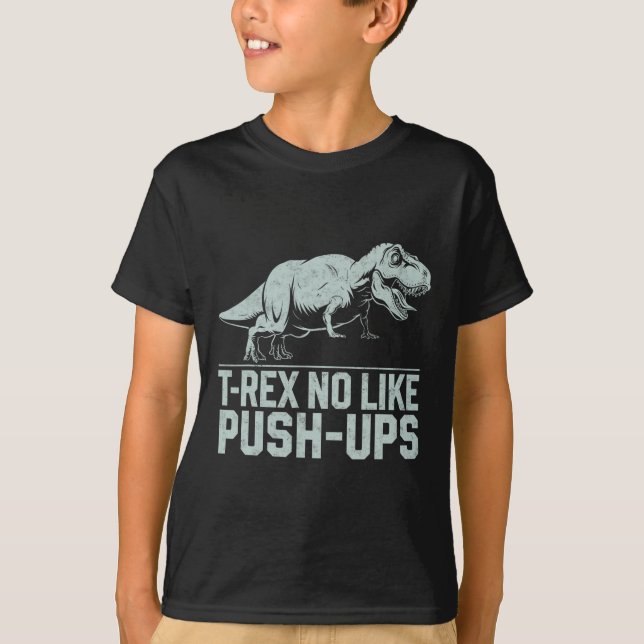 Camiseta Gracioso T-rex No Like Push-ups Dinosaur Workout G (Anverso)
