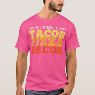 Camiseta Gracioso TACOS PIZZA BACON en lugar de reír de amo