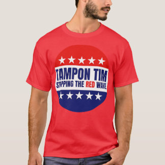 Camiseta Gracioso Tampon Tim detiene la ola roja TShirt