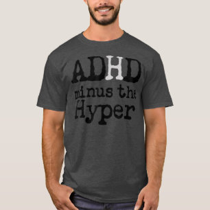 Camiseta Gracioso TDAH Sarcástico menos Hiperactividad