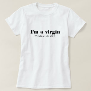 Camiseta Gracioso Tee de Virginidad ; Soy un diseño de cami