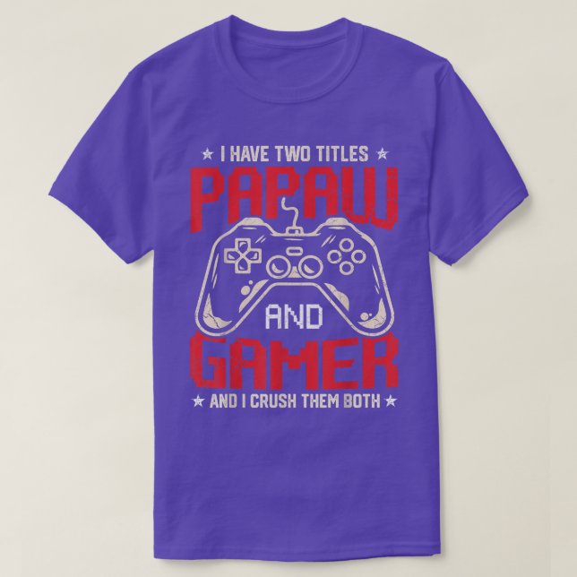 Camiseta Gracioso Tengo Dos Títulos Papaw Y Juego De Video (Diseño del anverso)