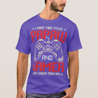 Camiseta Gracioso Tengo Dos Títulos Papaw Y Juego De Video