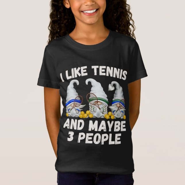 Camiseta Gracioso Tennis Garden Gnomes Me Gusta El Tenis Y  (Anverso)