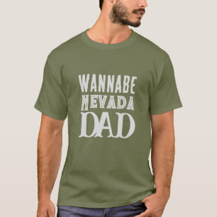 Camiseta Gracioso texto de Guay Wannabe Nevada Dad