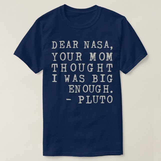 Camiseta Gracioso Tu Mamá Pensó Que Era Suficiente Plutón (Diseño del anverso)