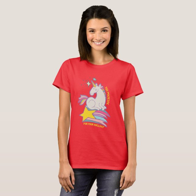 Camiseta Gracioso Unicornio Sarcástico Demasiado Majestuoso (Anverso completo)