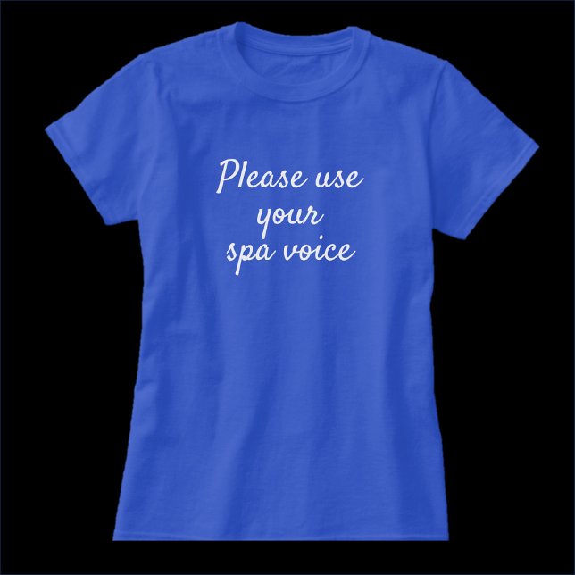 Camiseta Gracioso Usa Tu Cita De Voz De Spa (Subido por el creador)