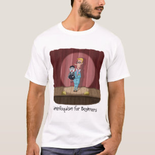 Camiseta Gracioso Ventriloquismo para principiantes o regal