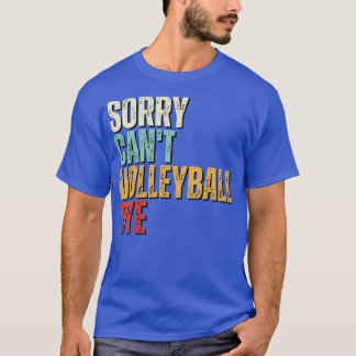Camiseta Gracioso voleibol lo siento no puedo voleibol, adi