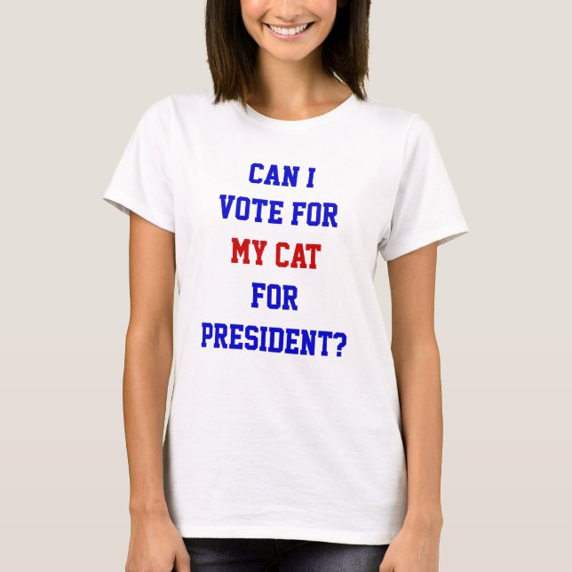Camiseta Gracioso Voto Político Para Cita De Mi Gato Presid (Anverso)