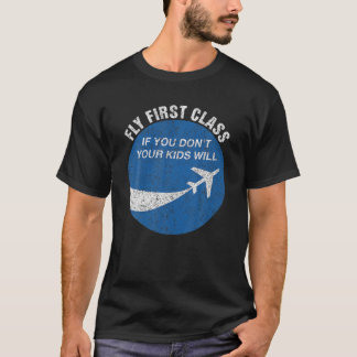 Camiseta Gracioso vuelo de primera clase si no eres tu hijo