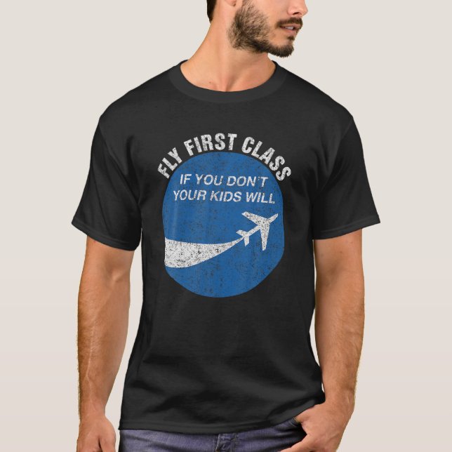 Camiseta Gracioso vuelo de primera clase si no eres tu hijo (Anverso)