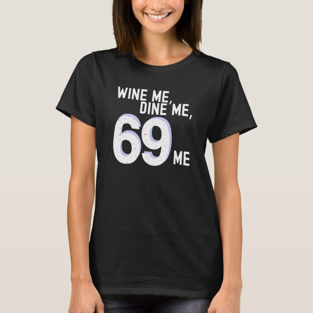Camiseta Gracioso Wine Me Dine 69 Me Humor Amarillo Para Ad (Anverso)