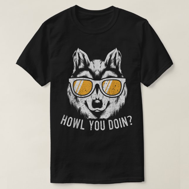 Camiseta Gracioso Wolf Design Howad You Doin Wolves (Diseño del anverso)