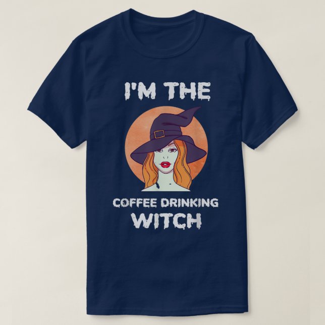 Camiseta Gracioso Yo Soy La Bruja De Beber Café Halloween43 (Diseño del anverso)