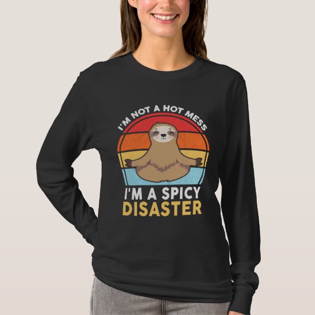 Camiseta Gracioso Yoga Sloth No soy una Mess caliente Soy u (Anverso)