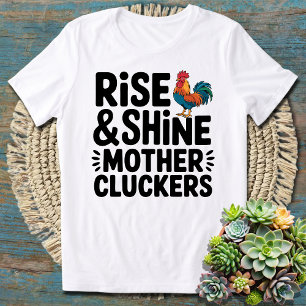 Camiseta Graciosos Cluckers Madre de Levantarse y Brillar p