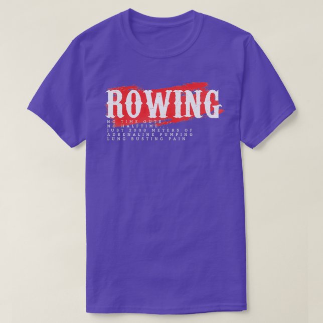 Camiseta Graciosos Motivacionales Rowboat Rowing Rowing Row (Diseño del anverso)