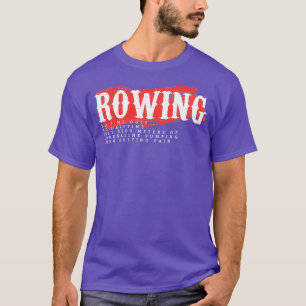 Camiseta Graciosos Motivacionales Rowboat Rowing Rowing Row