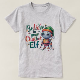 Camiseta 🤖 Graciosos Navidades Memes Creen En Chatbot Elf 