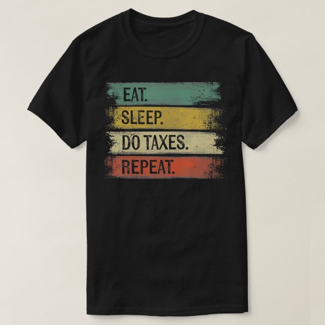 Camiseta Graciosos Regalos Contables Comer Sleep Do Taes Re (Diseño del anverso)