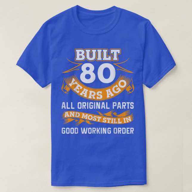 Camiseta Graciosos regalos de 80 años de antigüedad de cump (Diseño del anverso)