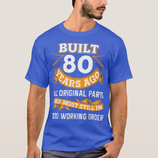 Camiseta Graciosos regalos de 80 años de antigüedad de cump