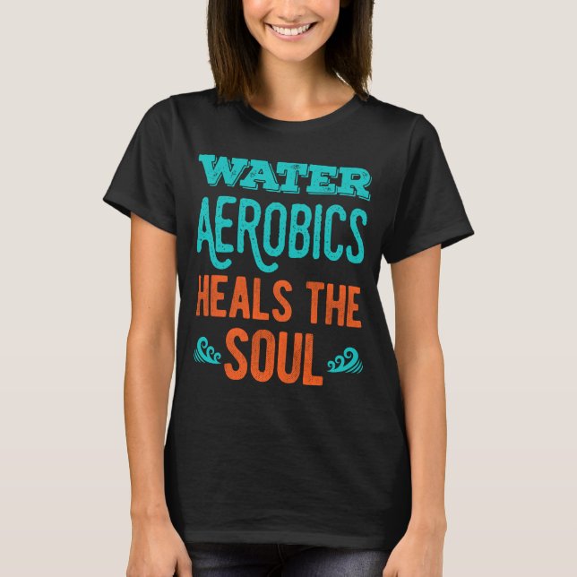 Camiseta Graciosos Regalos De Aerobios De Agua (Anverso)