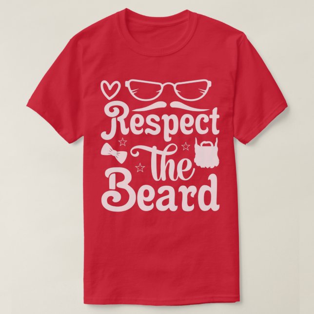 Camiseta Graciosos Regalos De Barba Respeten La Barba 6 (Diseño del anverso)
