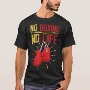 Camiseta Graciosos Regalos De Boxer Sin Boxeo Sin Vida